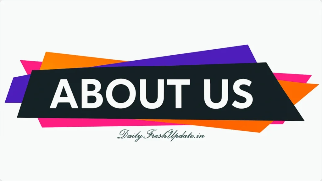 About Us- DailyFreshUpdate